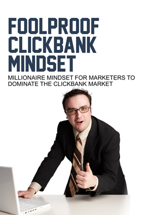 Foolproof Clickbank Mindset